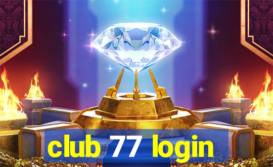 club 77 login